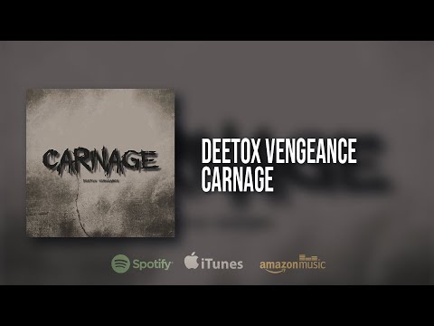 Deetox Vengeance - Carnage (Official Audio)