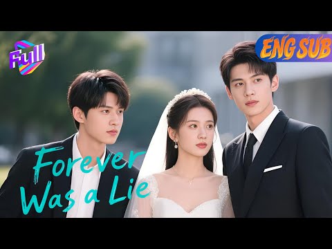 [ENG SUB]💖Forever Was a Lie: When Childhood Love Favors White Moonlight, She Weds a Rival Tycoon
