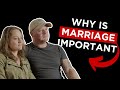 Why Is Marriage Important? (The World Needs To Hear This Message!)