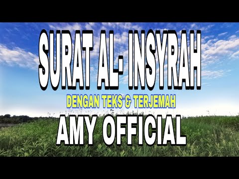 Surat Al-Insyirah || Lengkap Dengan Teks & Terjemah