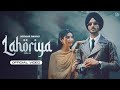 Lahoriya : Nirvair Pannu (Official Video) Preet Hundal | Mandeep Mavi | Juke Dock