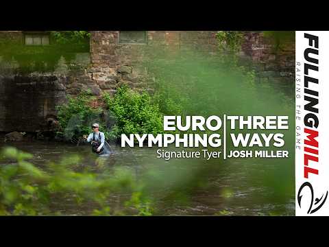 How to Nymph Fish: 3 Euro Nymphing Techniques with Signature Tyer Josh Miller