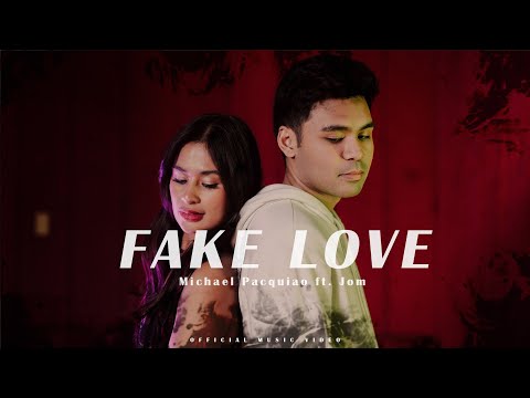 Fake Love - Michael Pacquiao ft. Jom (Official Music Video)