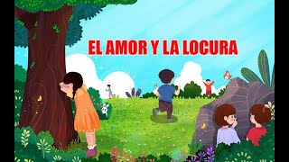 EL AMOR Y LA LOCURA (cuento)