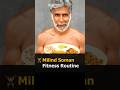 Milind Soman Fitness 💪🏋️‍♂️ Model at 58, #Workout #Diet #Fitness
