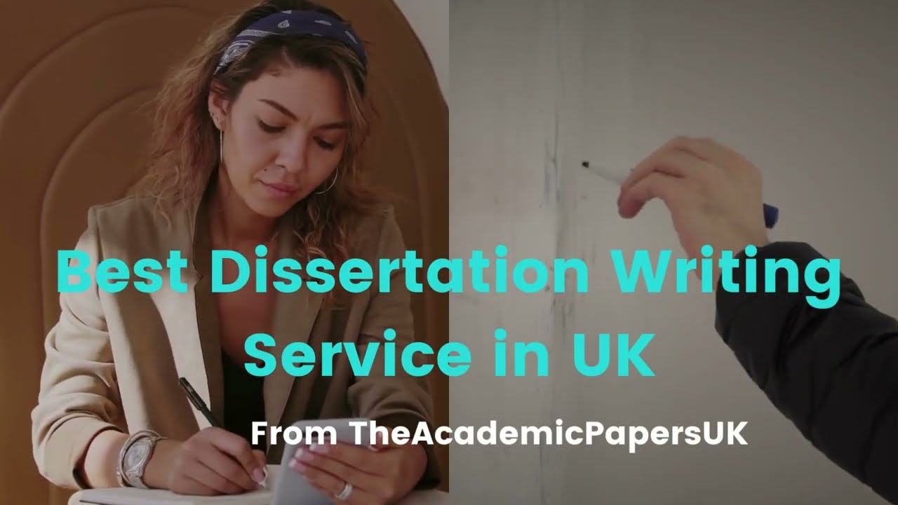 Dissertation Writing Service - Get the Best Service in the UK by TheAcademicPapers