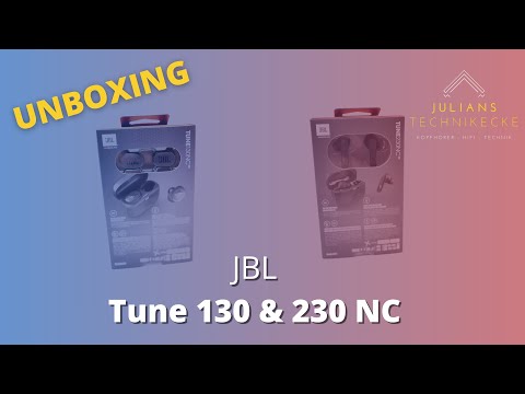 JBL Tune130NC und Tune230NC Unboxing und erster Eindruck