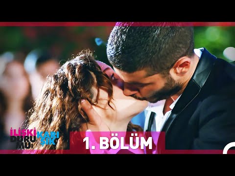 İlişki Durumu Karışık 1. Bölüm