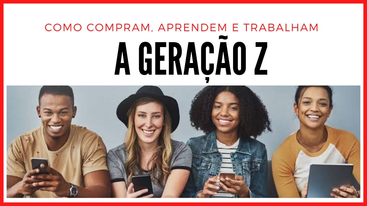 GERAÇÃO Z: como consomem, aprendem e trabalham | Gerindo gerações 3 de 3