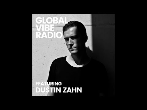 Dustin Zahn - Global Vibe Radio 296 (ENEMY Records, Rekids)