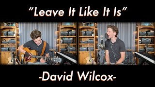 Leave It Like It Is - David Wilcox - Cover | Blake&#39;s Juke Box