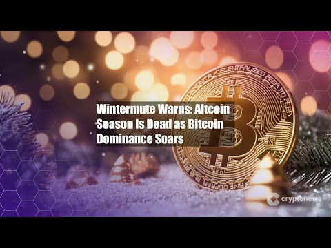 Wintermute Warns: Altcoin Season Is Dead as Bitcoin Dominance