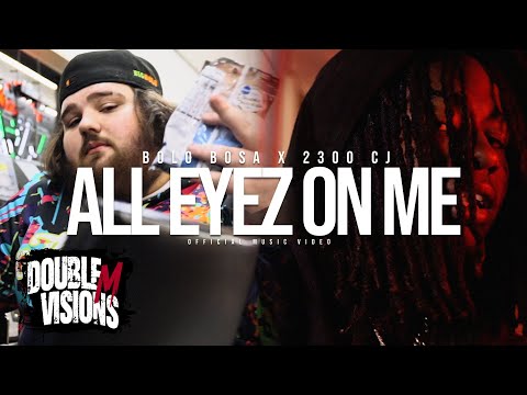 Bola Bosa x 2300CJ - All Eyez On Me | Directed By Double M Visions