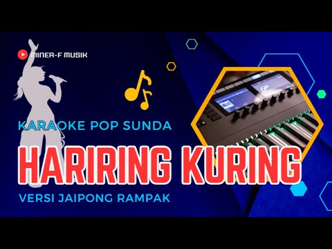HARIRING KURING KARAOKE POP SUNDA VERSI MUSIK RAMPAK