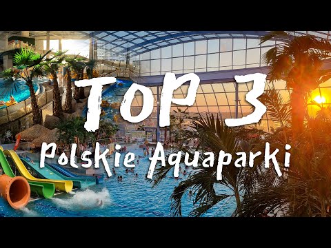 Top 3 Best Polish Aquaparks 2024