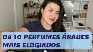Top 10 Perfumes Árabes Mais Elogiados – Luxo, Poder e Fixação!