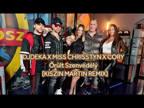 DJ Deka Feat. Miss Chrisstyn & Cory - Őrült szenvedély (Kiszin Martin Remix)