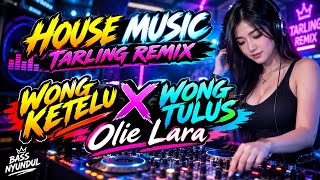 Download lagu Wong ketelu X wong tulus Olie lara‼️HOUSE music tarling remix mp3