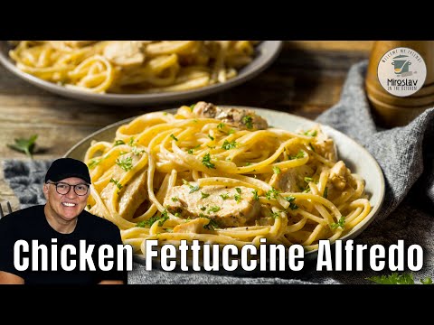 How to Make Restaurant-Style Chicken Fettuccine Alfredo at Home