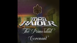 GamePlay -  TRLE - The Covernant Primordial