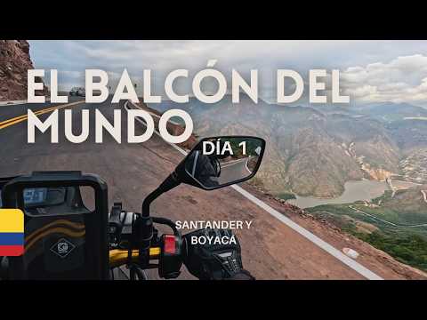Santander y Boyacá. Día 1:El balcón que mira a la boca del mundo #cañondelchicamocha