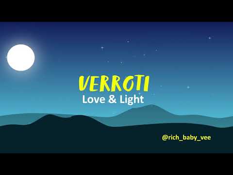 VERROTI - LOVE AND LIGHT (Lyrics Video)