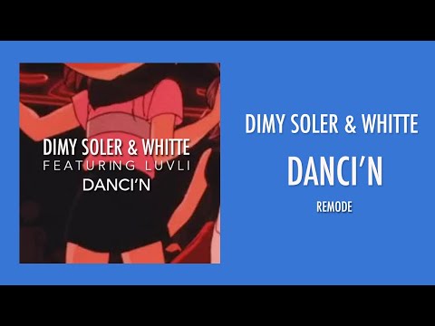Dimy Soler e WHITTE - Dancin´ (Remix)