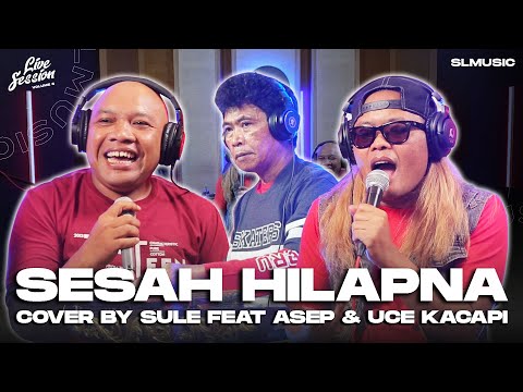 SESAH HILAPNA - YAYAN JATNIKA || COVER BY SULE FEAT ASEP & UCE KACAPI