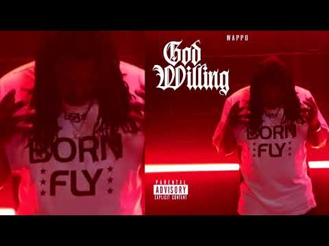 Young Wappo - God Willing [Exclusive]
