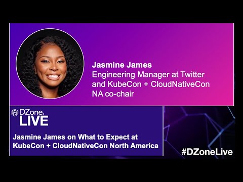 Jasmine James on What to Expect at KubeCon + CloudNativeCon North America 2021