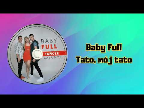 Baby Full - Tato, mój tato (PREMIERA 2025)