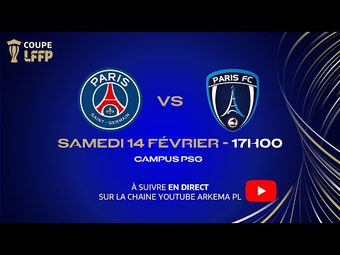 1/2 finales Coupe LFFP I Paris SG - Paris FC en replay !