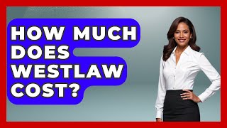 How Much Does Westlaw Cost - Law School Prep Hub