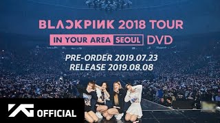 Download lagu BLACKPINK IN YOUR AREA SEOUL 2018 DVD FULL ENG SUB... mp3