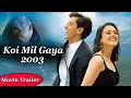 Koi Milgaya 2003 Movie Trailer
