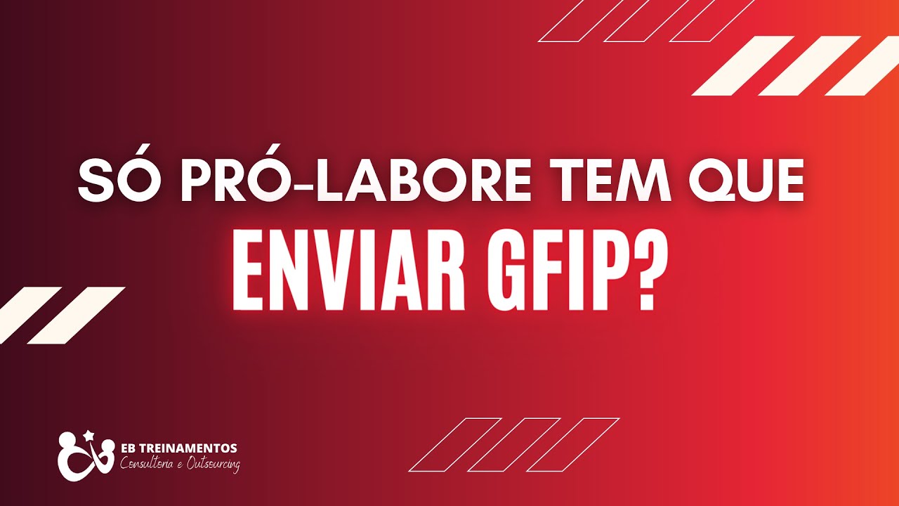Só Pró-Labore tem que enviar GFIP?