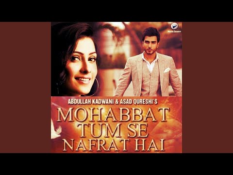 Mohabbat Tum Se From "Mohabbat Tum Se Nafrat Hai"