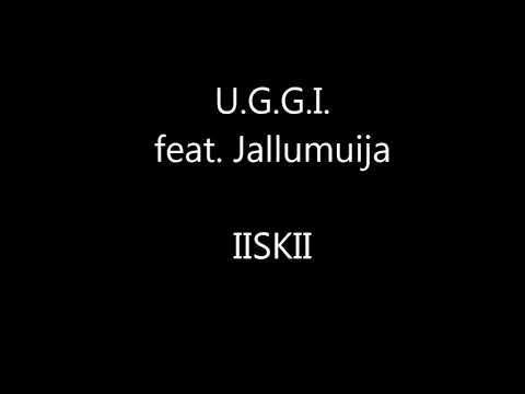 U.G.G.I. feat. Jallumuija - IISKII