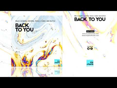 Felix Schorn, Crystal Rock & Chris van Dutch - Back To You (Official Audio)