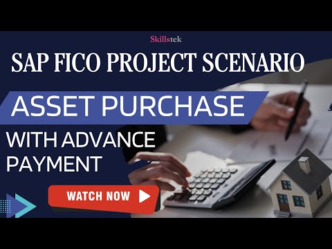 SAP FICO Project Scenario – How to Acquire Asset with Advance Payment in S4 HANA?