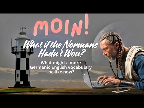 MOIN! What might a fully Germanic vocabulary of English be like now?