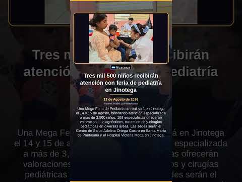 Tres mil 500 niños recibirán atención con feria de pediatría en Jinotega