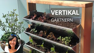 Vertikal Gärtnern - Vertikales Hochbeet - Viel Gemüse auf wenig Platz pflanzen