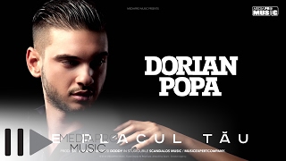 Dorian Popa - Pe placul tau