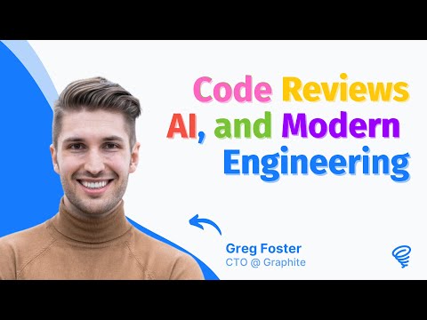 Code Reviews, AI, and Modern Engineering — with Greg Foster