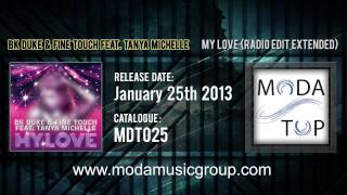 BK Duke & Fine Touch feat. Tanya Michelle - My Love (Radio Edit Extended)
