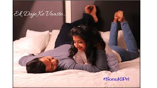 Ek Duje Ke Vaaste... II Pre Wedding Video 2018 II #SonuKiPri