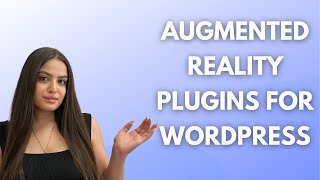 How to Use the Augmented Reality Plugins to Visualize Products in 3D?
