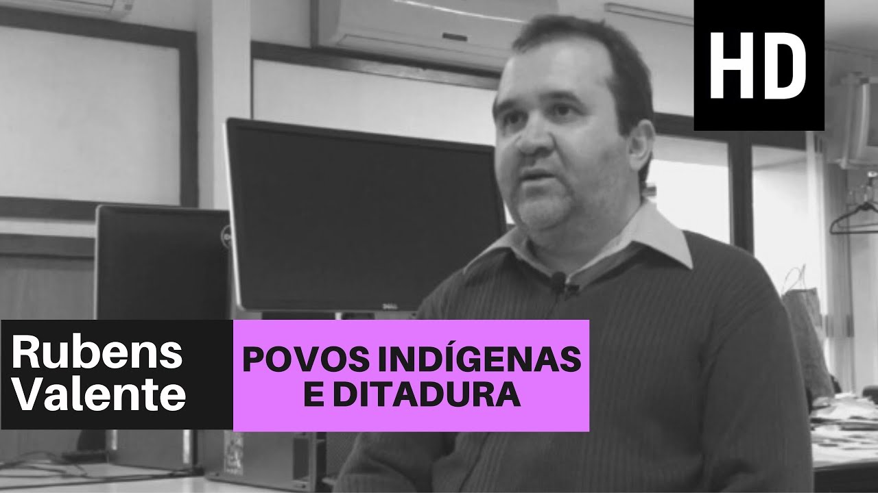 Povos indígenas e ditadura | Rubens Valente