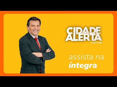 Cidade Alerta Curitiba ao Vivo - 04/02/2026